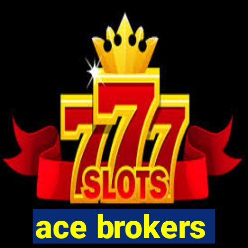 ace brokers