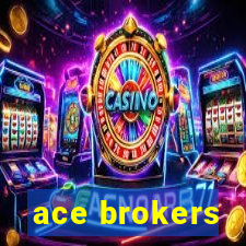 ace brokers