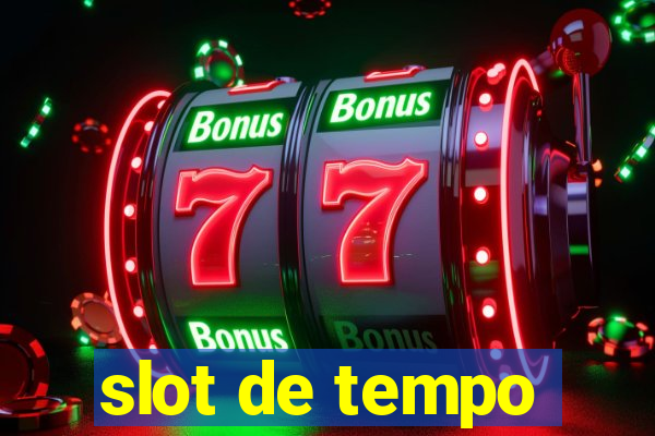 slot de tempo