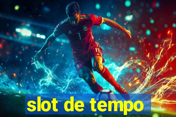 slot de tempo