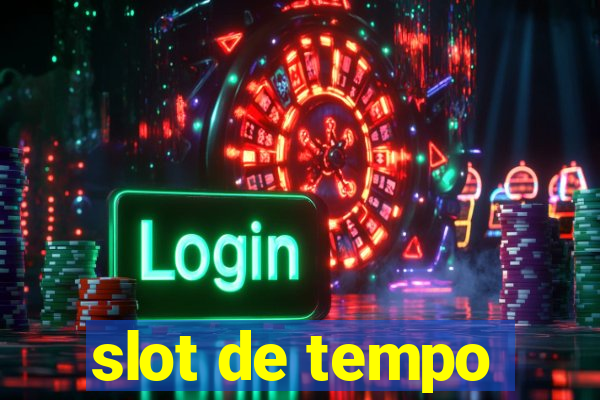 slot de tempo