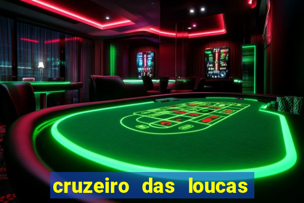 cruzeiro das loucas rede canais