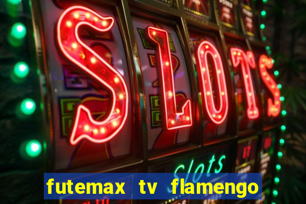 futemax tv flamengo e fluminense