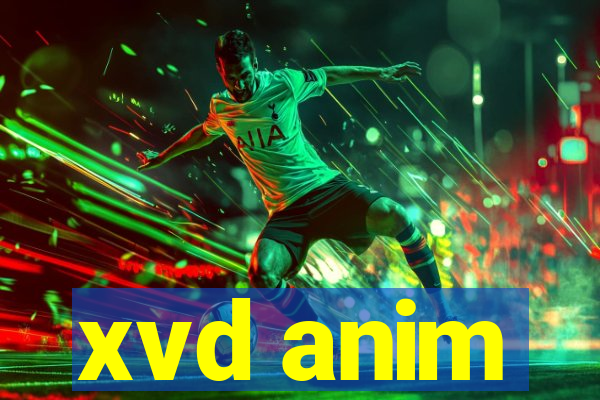 xvd anim