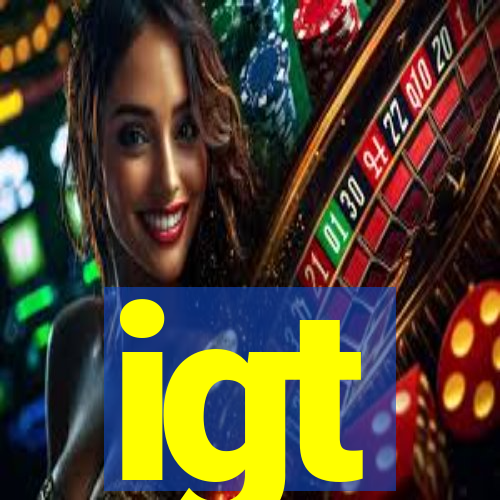 igt