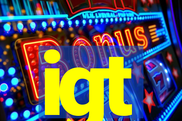 igt