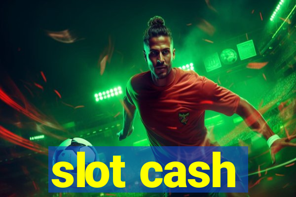 slot cash