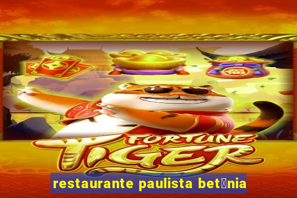 restaurante paulista bet芒nia