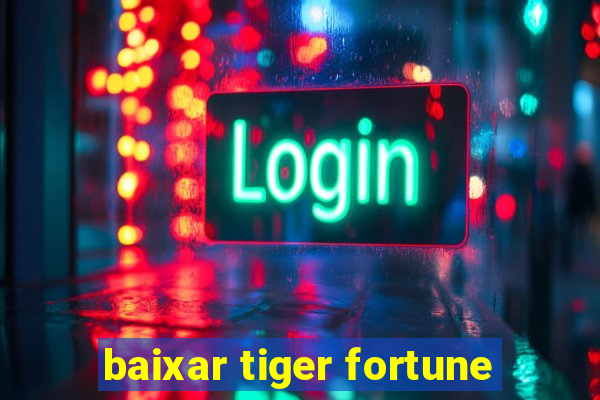 baixar tiger fortune