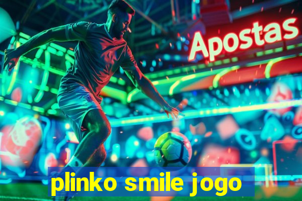 plinko smile jogo