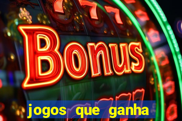 jogos que ganha dinheiro sem pagar