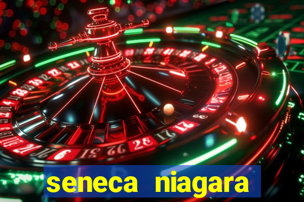 seneca niagara casino & hotel niagara falls