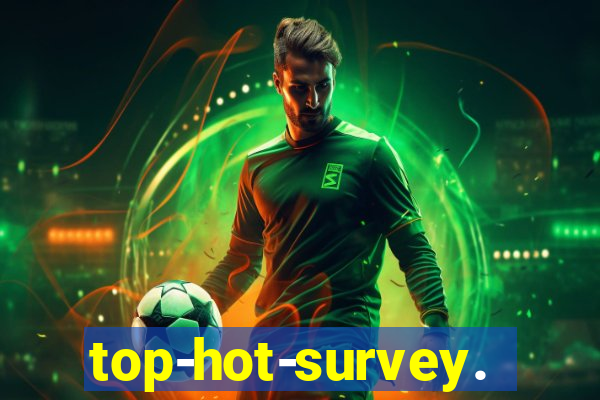 top-hot-survey.com