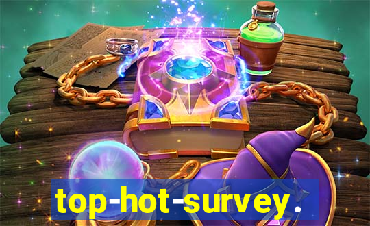 top-hot-survey.com