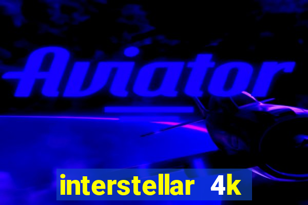 interstellar 4k free download