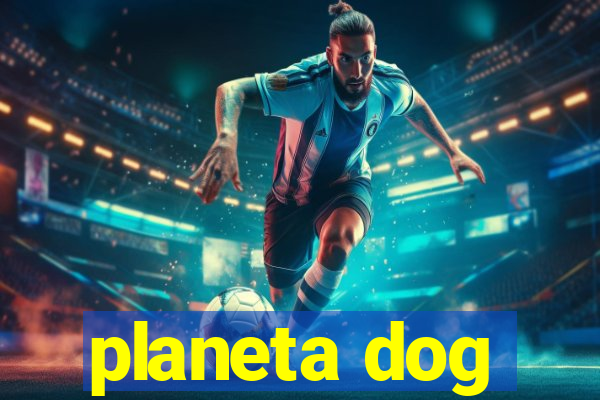 planeta dog