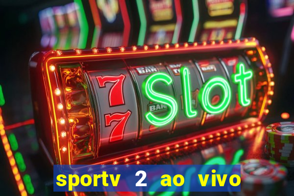 sportv 2 ao vivo mega canal