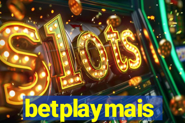 betplaymais