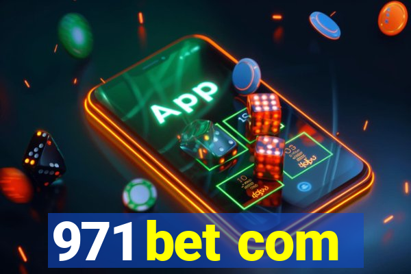 971 bet com