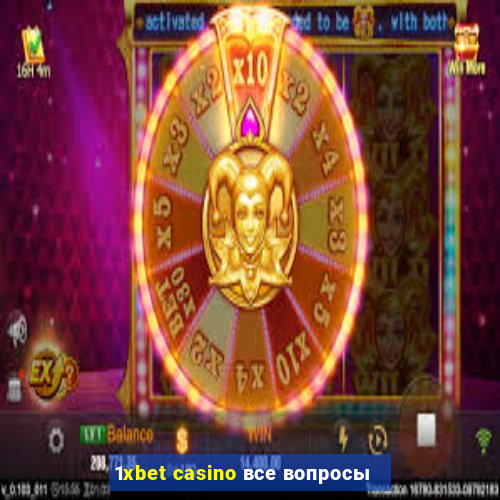 1xbet casino все вопросы