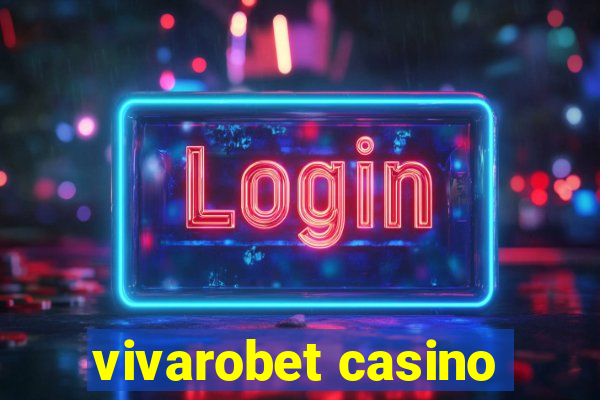 vivarobet casino