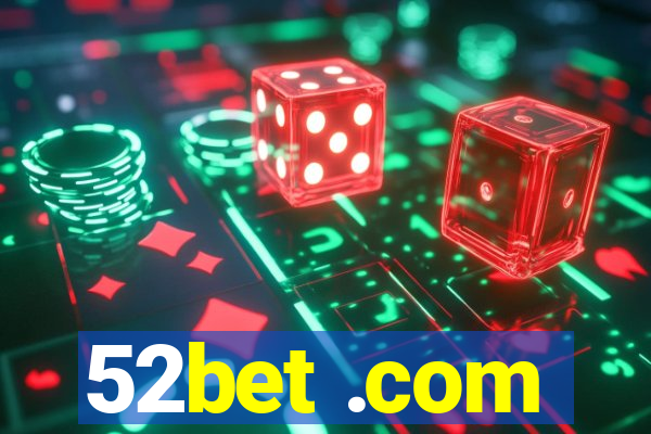 52bet .com