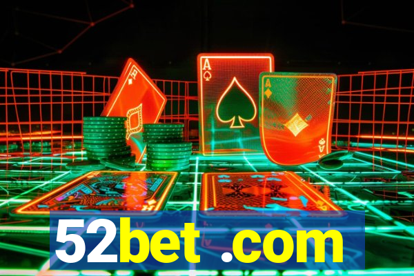 52bet .com