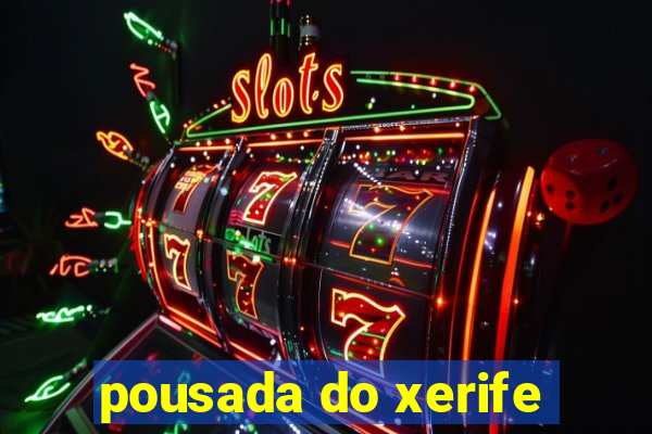 pousada do xerife