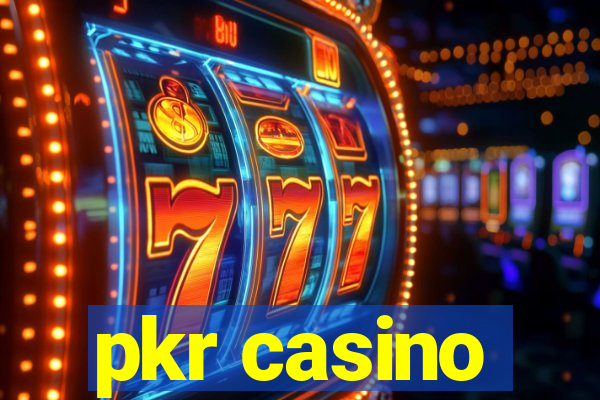 pkr casino