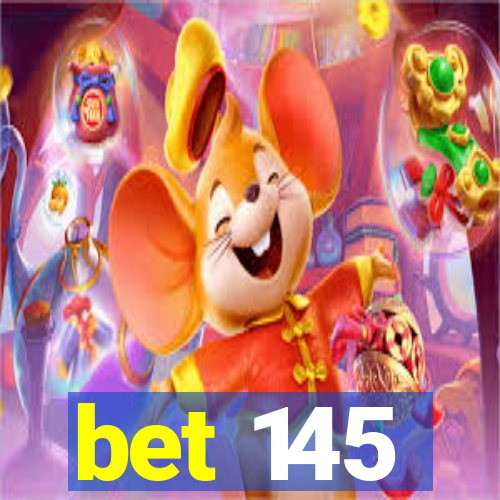 bet 145