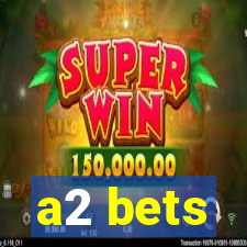 a2 bets