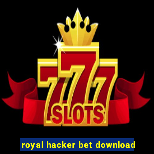 royal hacker bet download