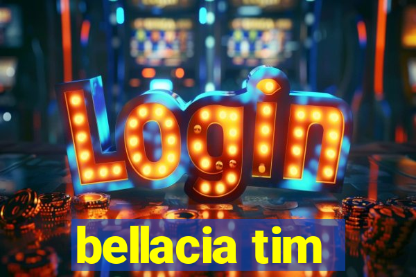 bellacia tim