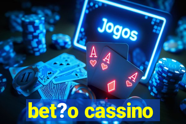 bet?o cassino