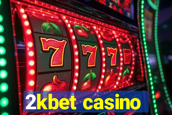 2kbet casino