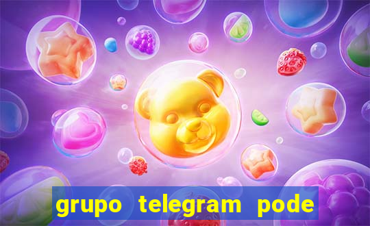 grupo telegram pode tudo 18