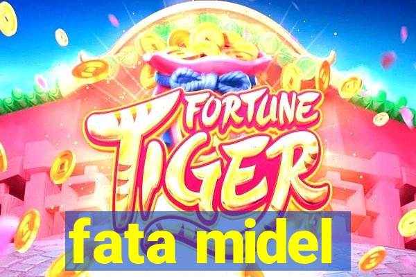 fata midel