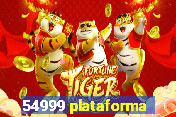 54999 plataforma