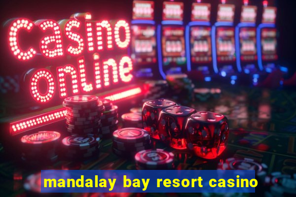 mandalay bay resort casino