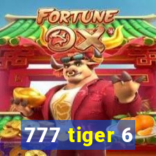 777 tiger 6