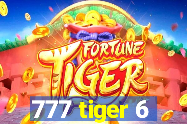 777 tiger 6