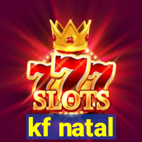 kf natal