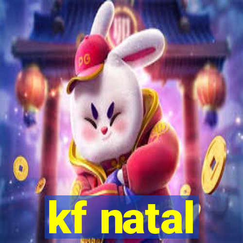 kf natal