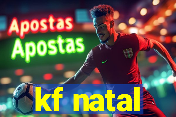 kf natal