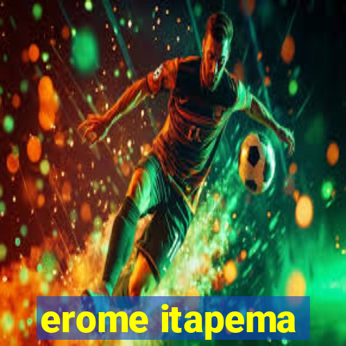 erome itapema