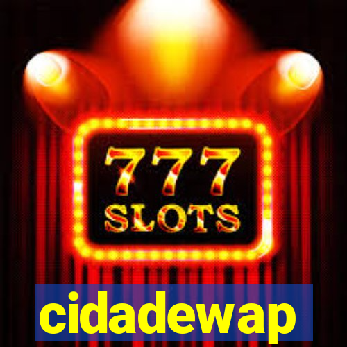 cidadewap