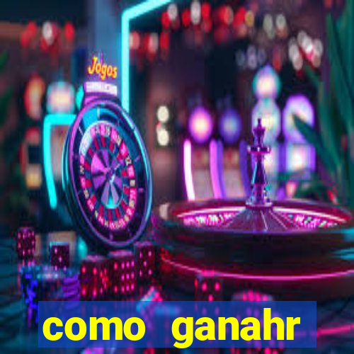 como ganahr dinheiro jogando