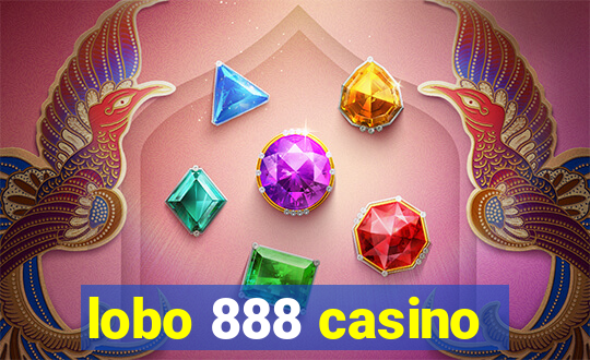 lobo 888 casino