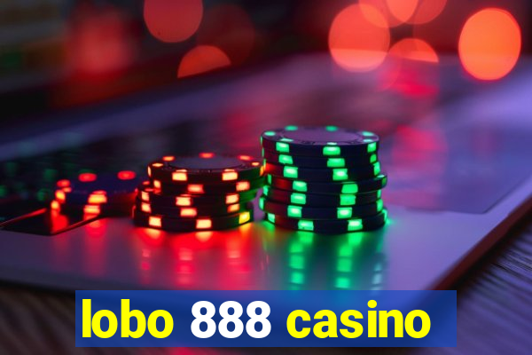 lobo 888 casino