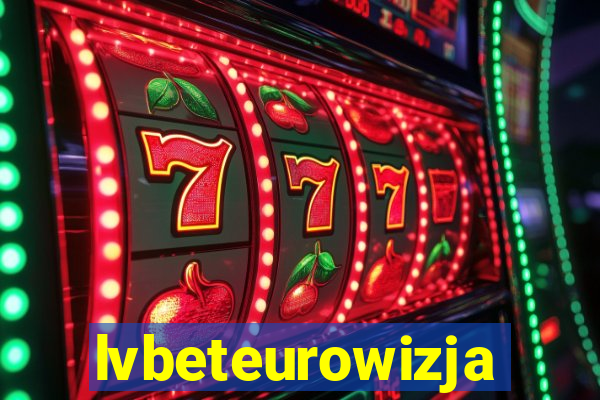 lvbeteurowizja